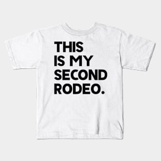 This Is My Second Rodeo Kids T-Shirt